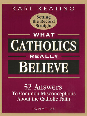 cover image of What Catholics Really Believe